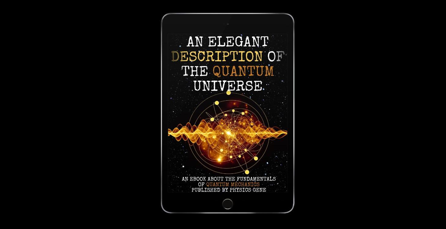 An Elegant Description of the Quantum Universe