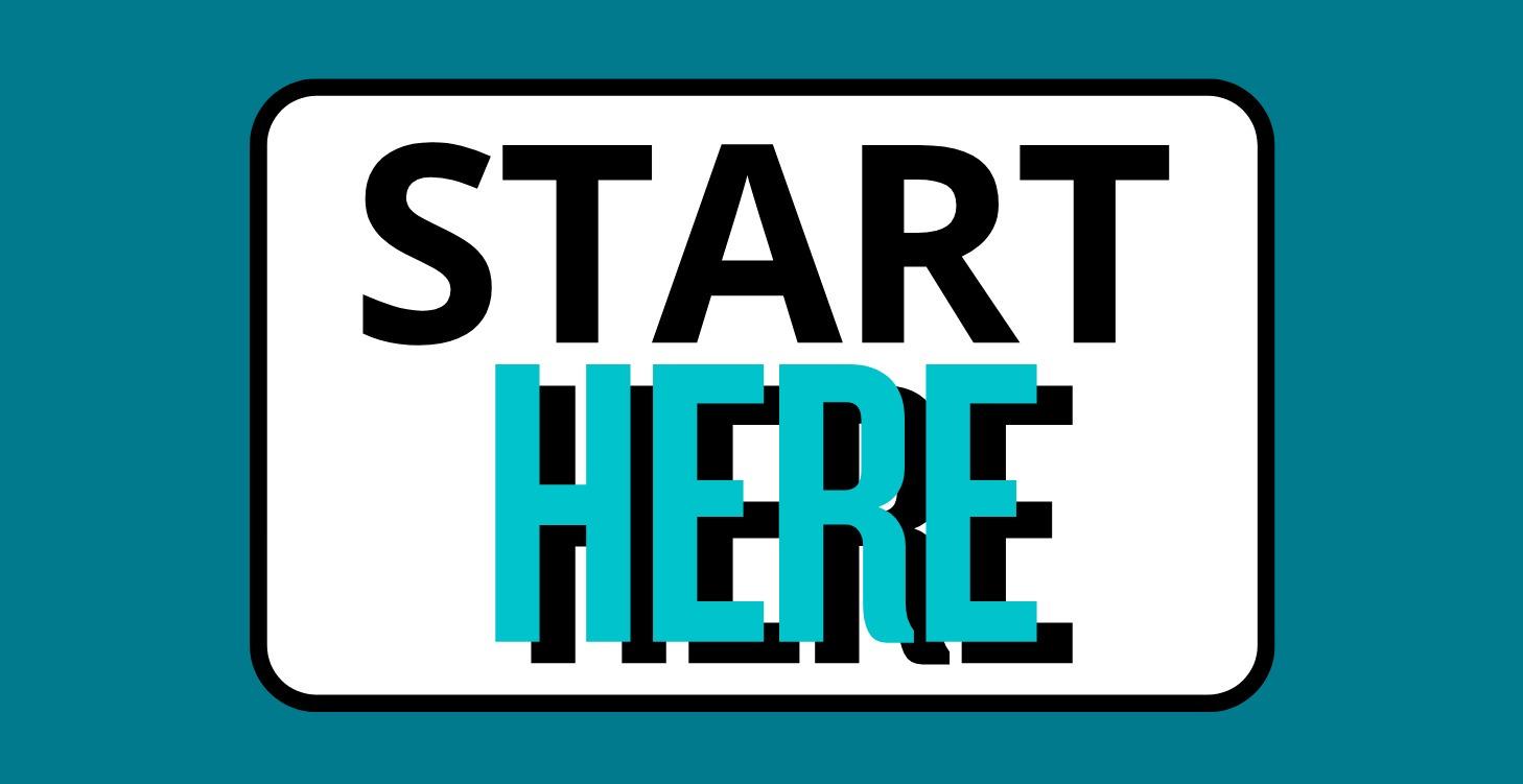 Start Here
