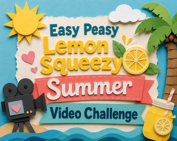 🍋 Easy Peasy Lemon Squeezy Summer Video Challenge
