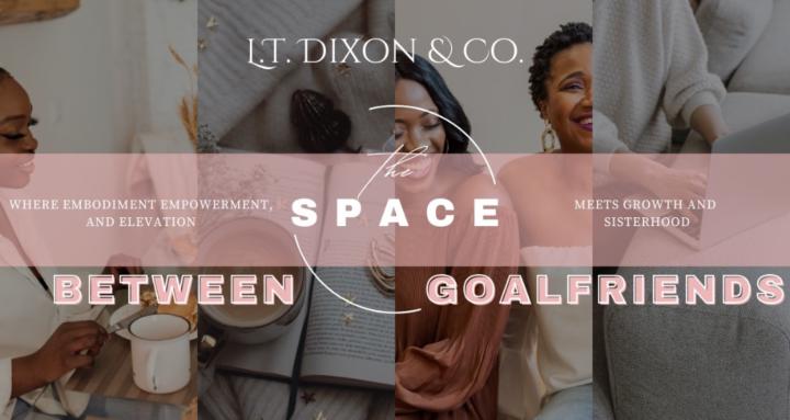 The Space Between GOALfriends 