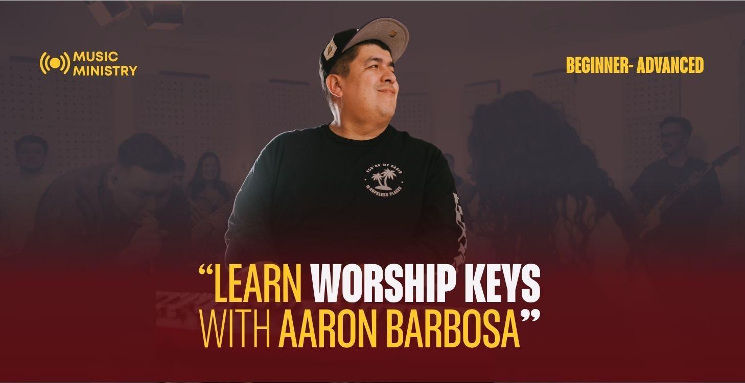 WORSHIP KEYS with Aaron Barbosa