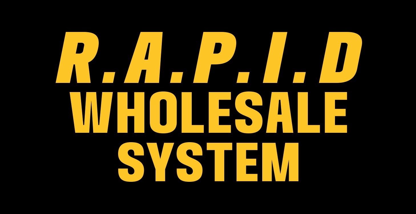 R.A.P.I.D. Wholesale System