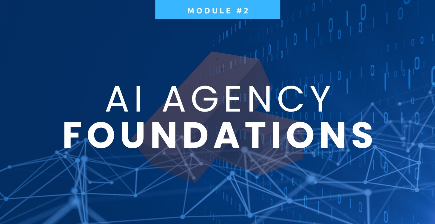 🧱 AI Agency Foundations