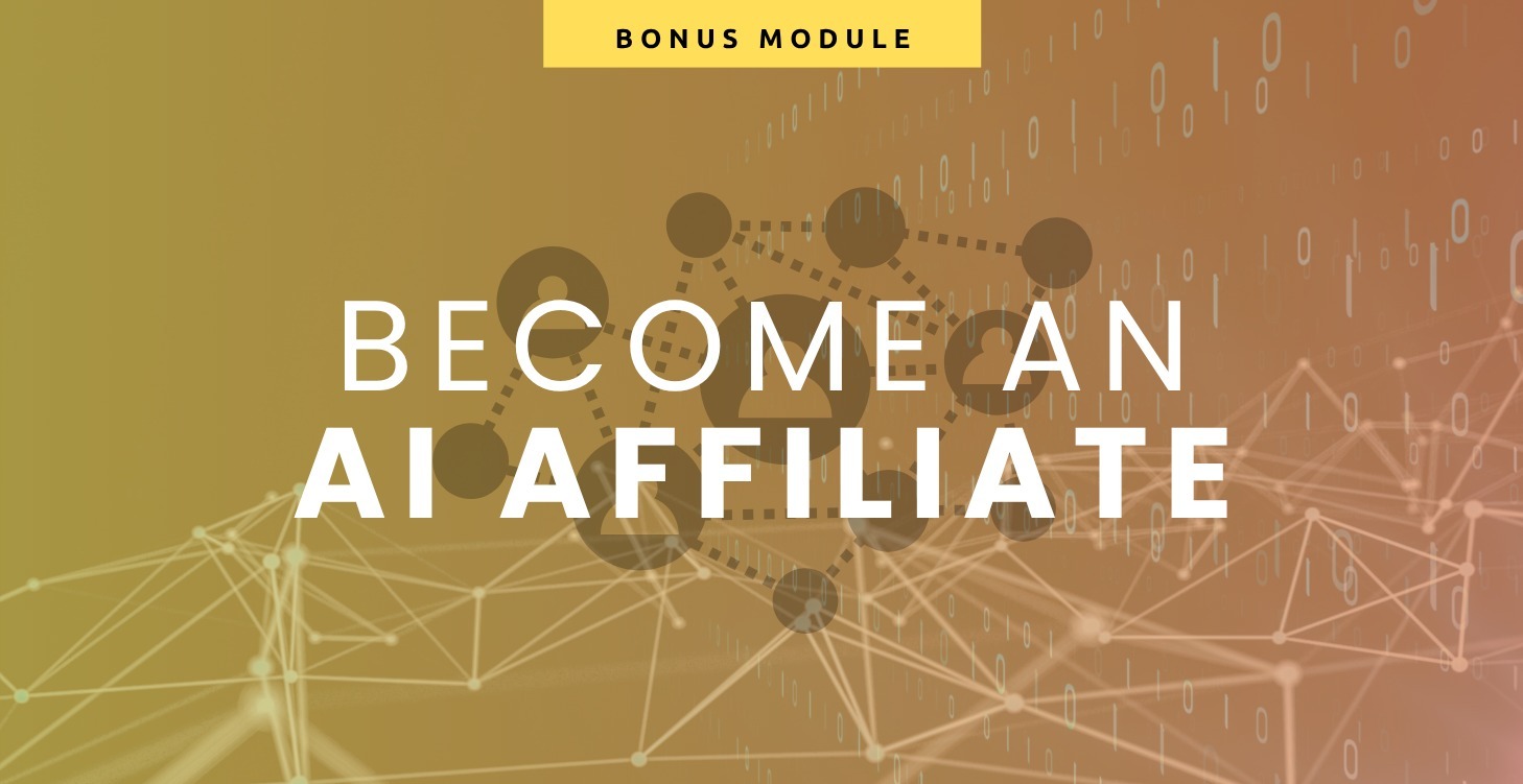 BONUS: Become an AI Affiliate