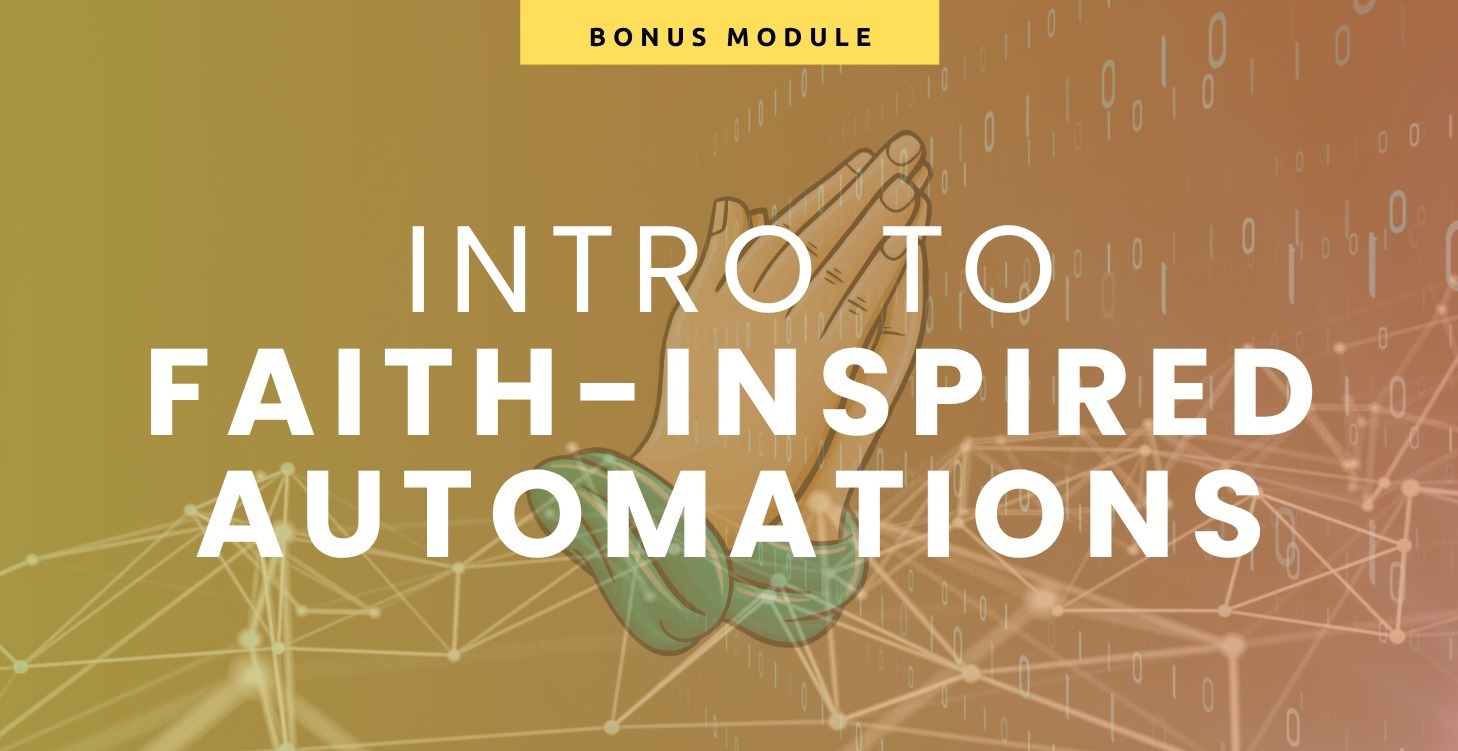 BONUS: Intro to Faith-Inspired Automations