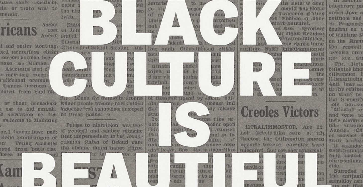 Black Culture is Beautiful