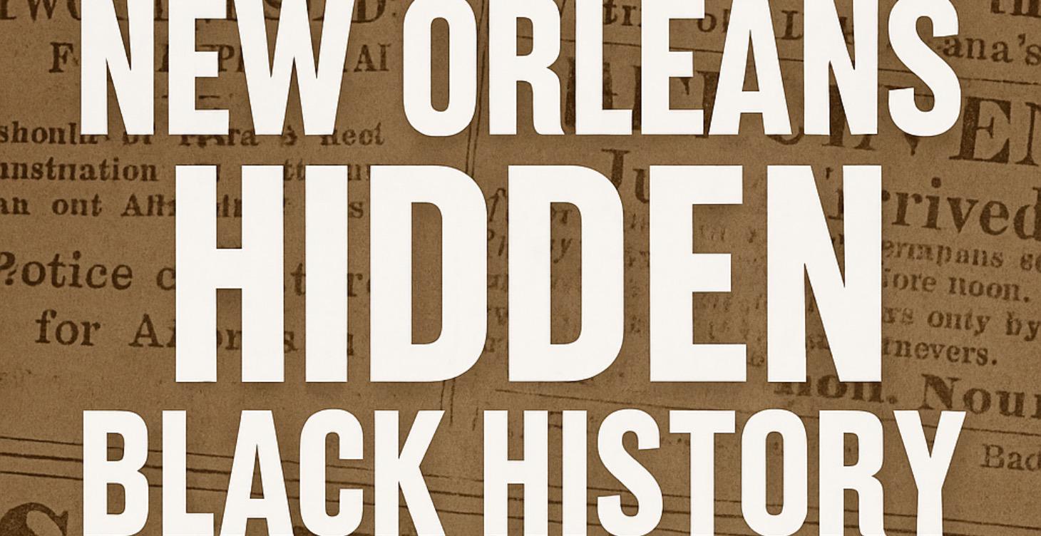 New Orleans Hidden Black History