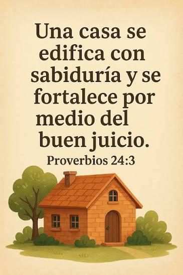 Día#13📖✨❤️ Salomón, nos enseña que la vida como una casa no se construye con fuerza o riqueza, sino con sabiduría, prudencia y conocimiento