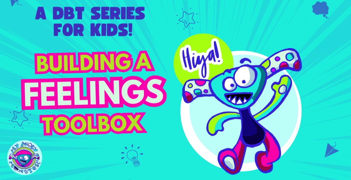 Building A Feelings Toolbox: DBT for Kids