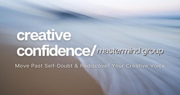 Creative Confidence Mastermind