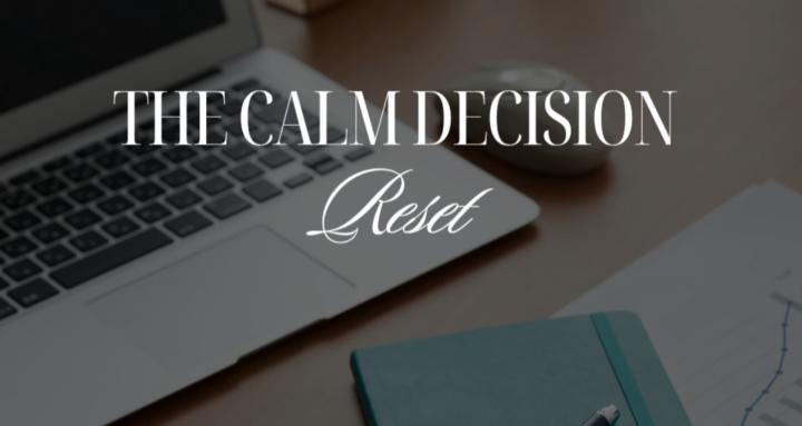 The Calm Decision Reset