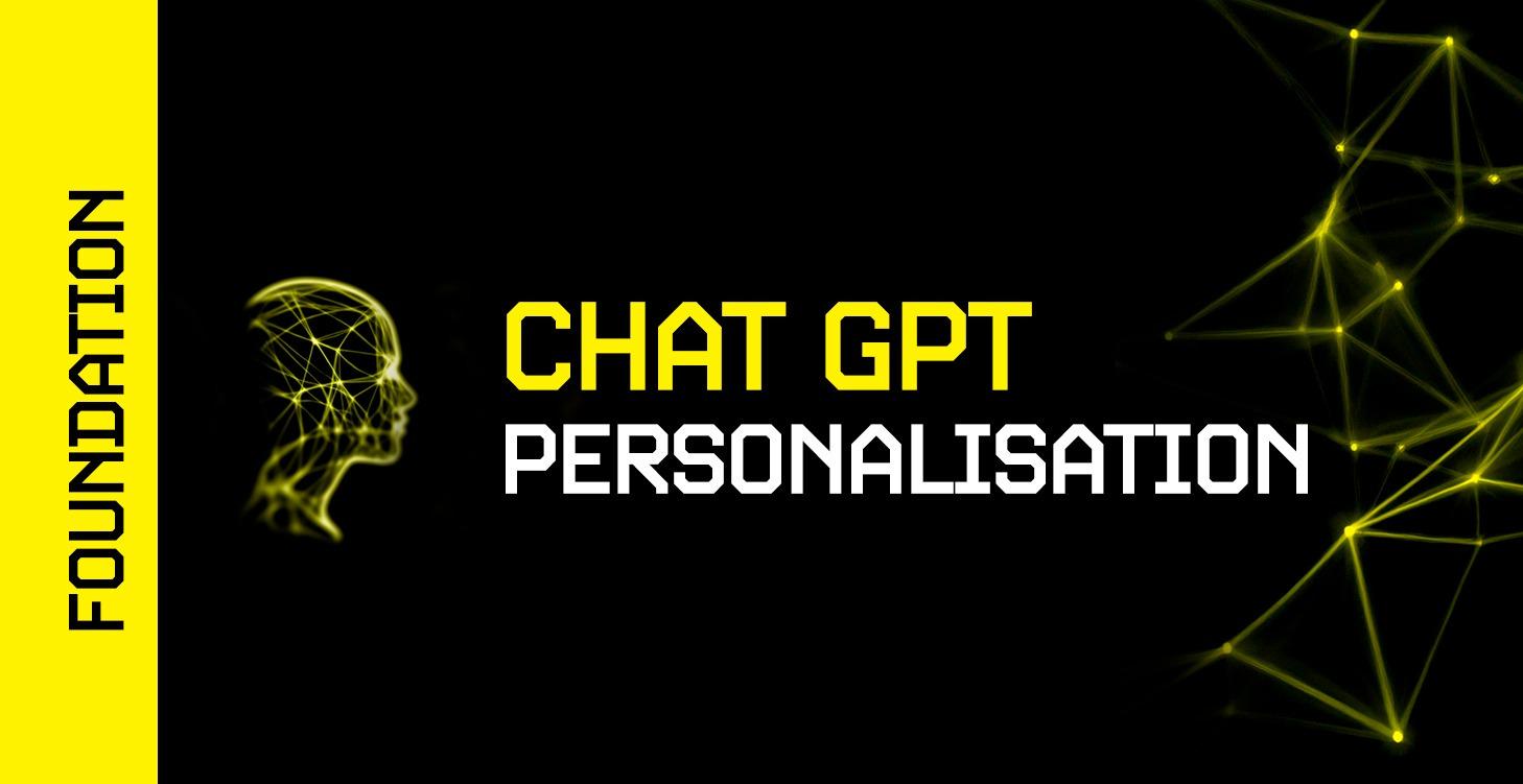 ChatGPT Personalisation
