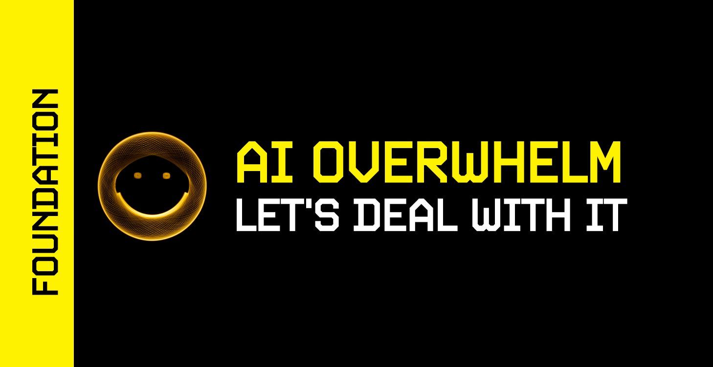 AI OVERWHELM