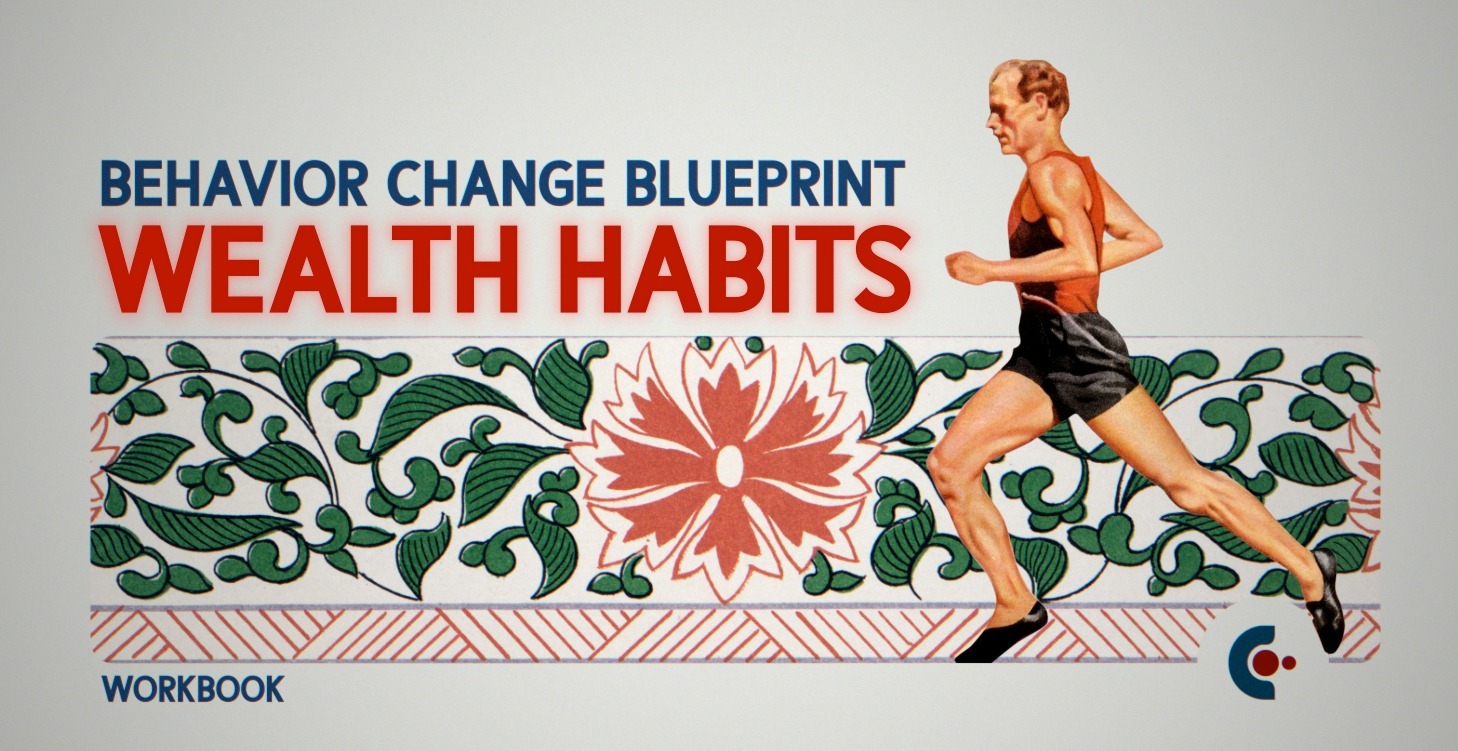 Wealthy Habits: A Behavior Change Blueprint