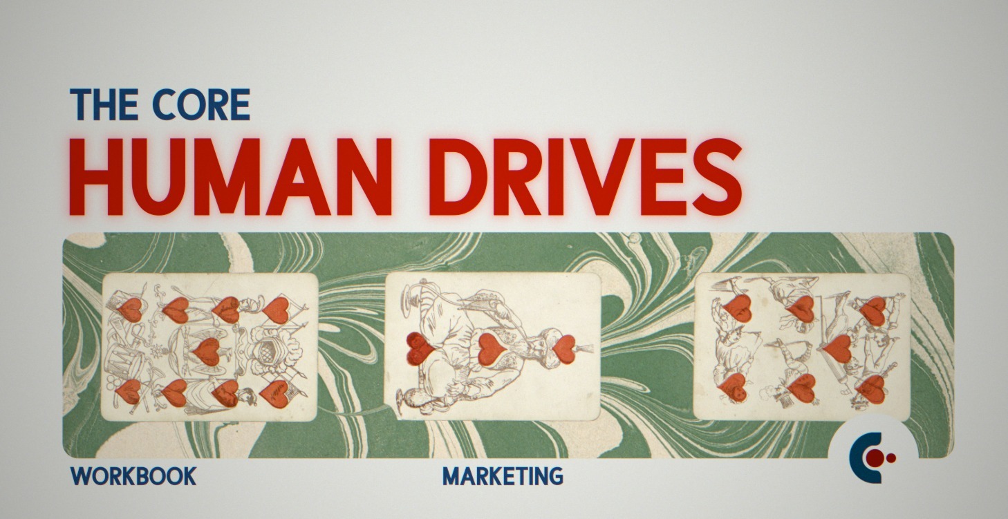 Marketing to the Core Human Drives