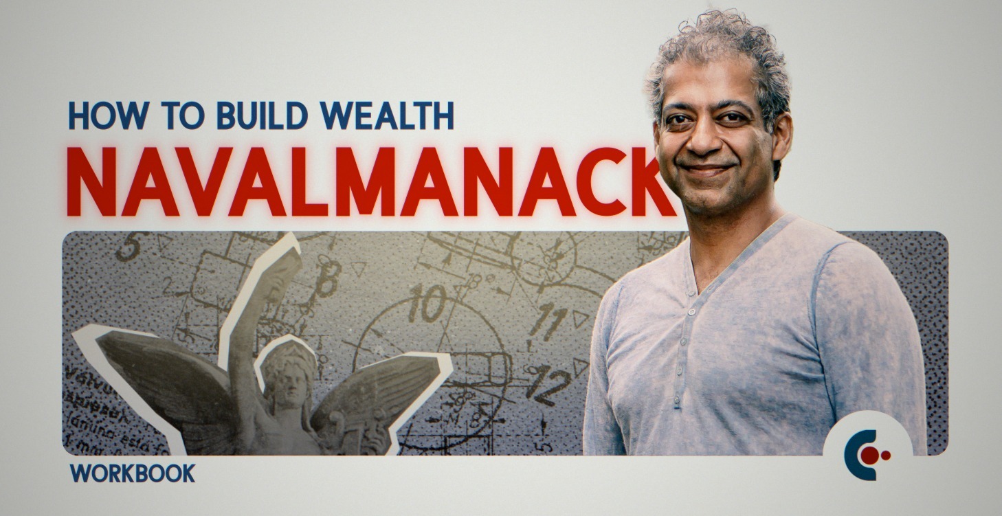 The Navalmanack: How To Build Wealth