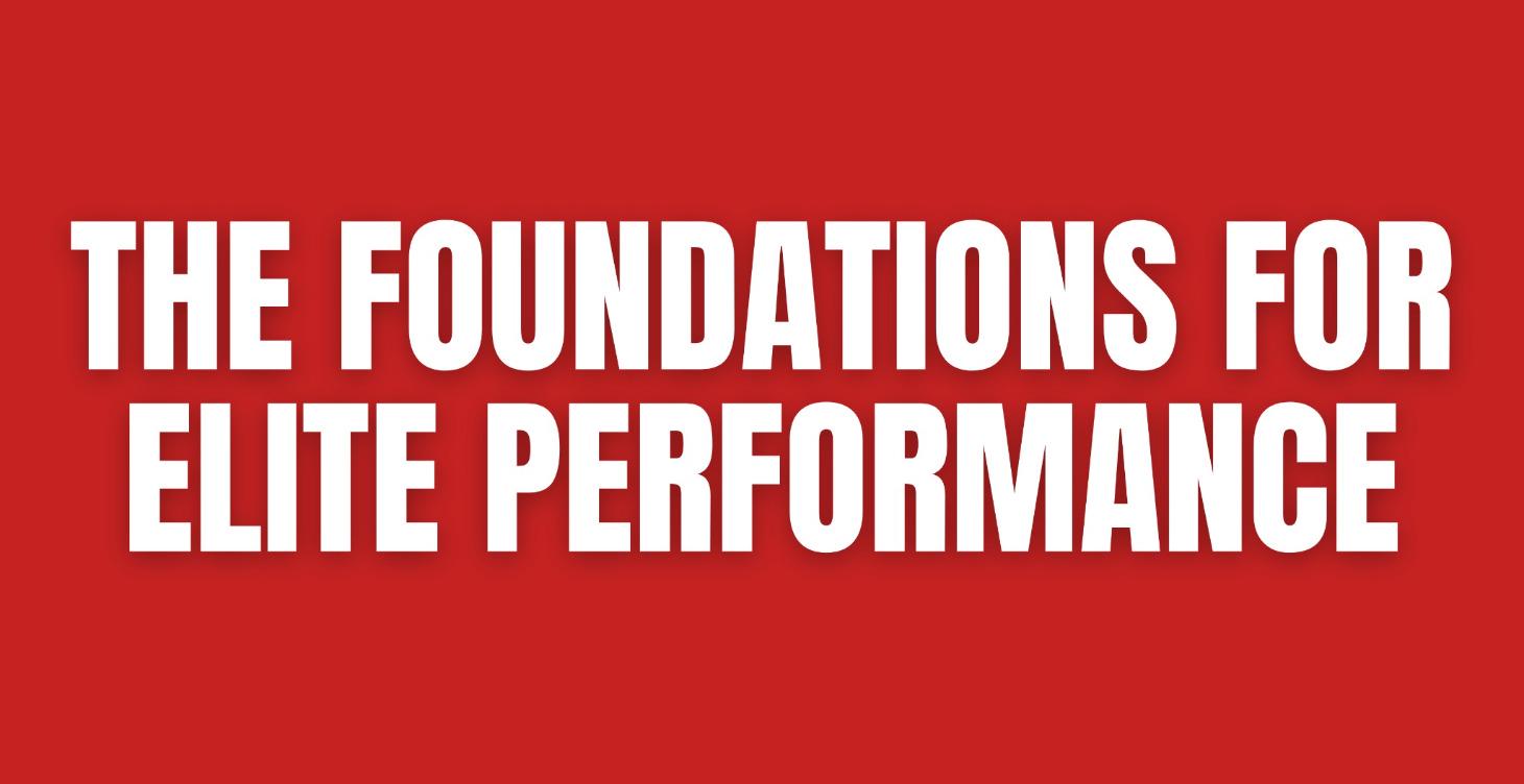 The Foundations For Elite Performance