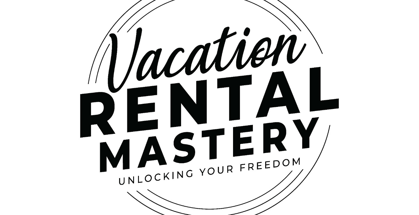 Vacation Rental Mastery: Blueprint