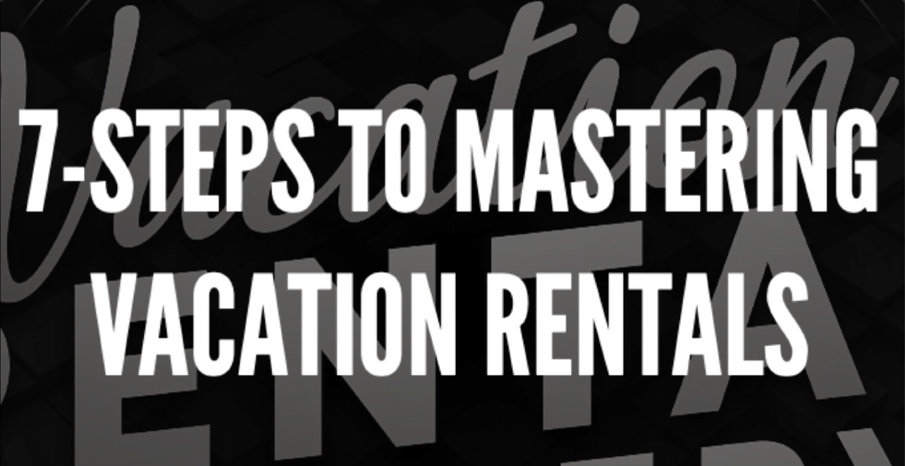 E-Book: 7 Steps to Mastering Vacation Rentals