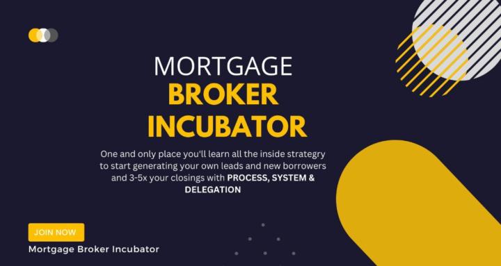 Mortgage Broker Incubator