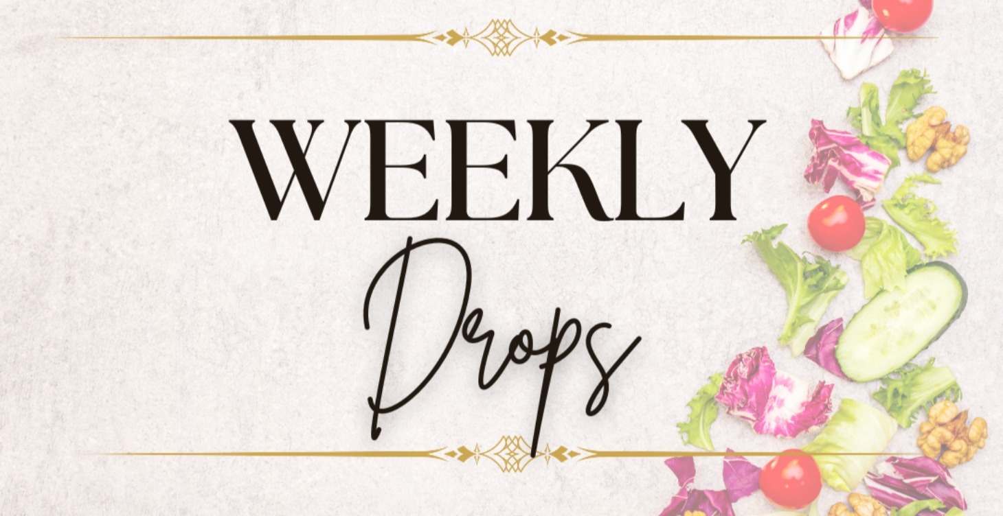 🥬 Weekly Drops