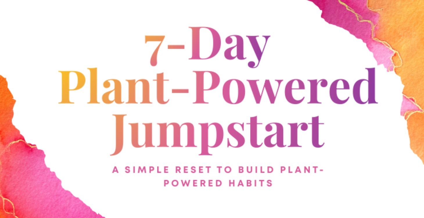 🍎 7-Day Plant-Powered Jumpstart