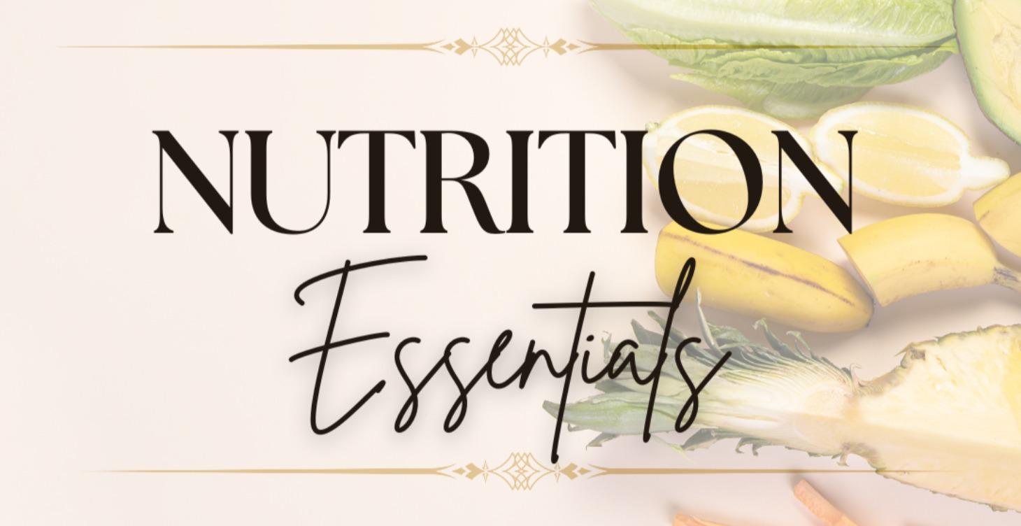 🥬 Nutrition Essentials