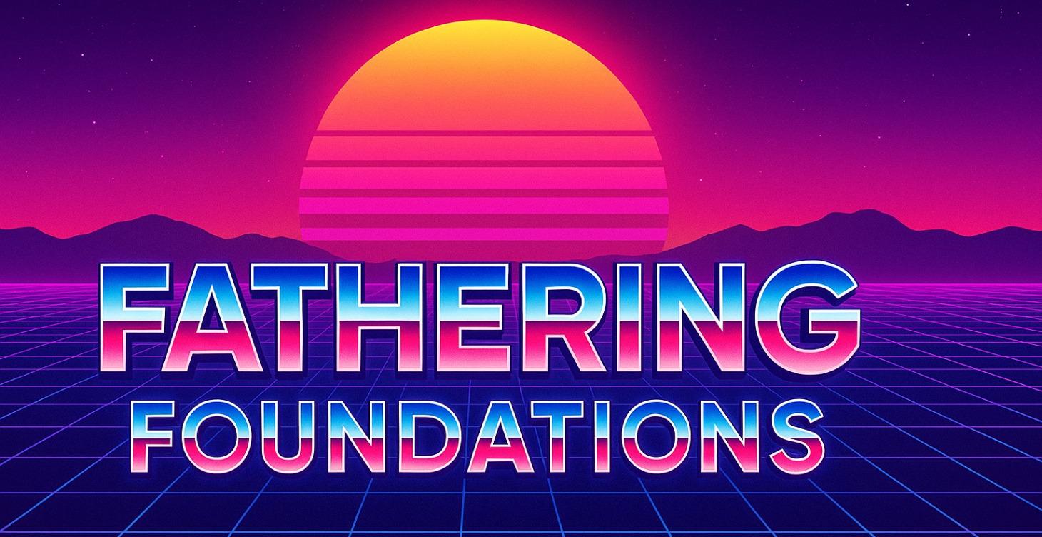 Fathering Foundations