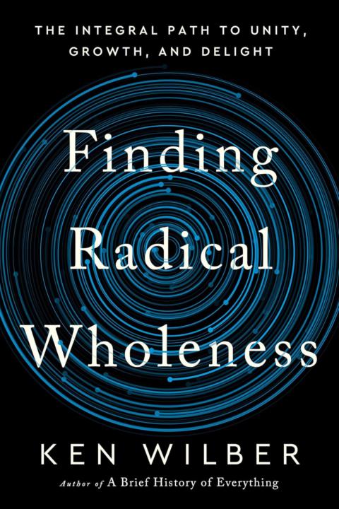 Finding Radical Wholeness