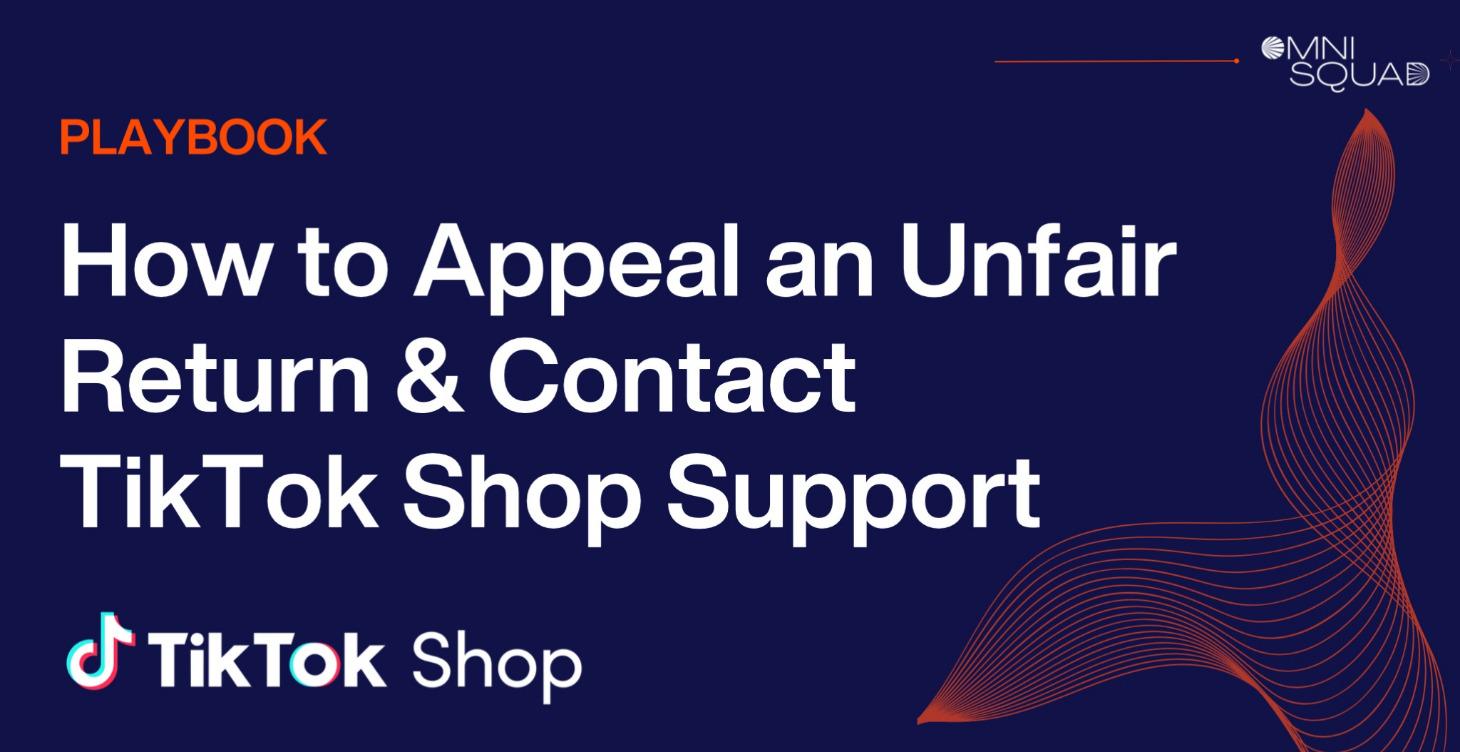 Playbook: Unfair Return & TikTok Shop Support