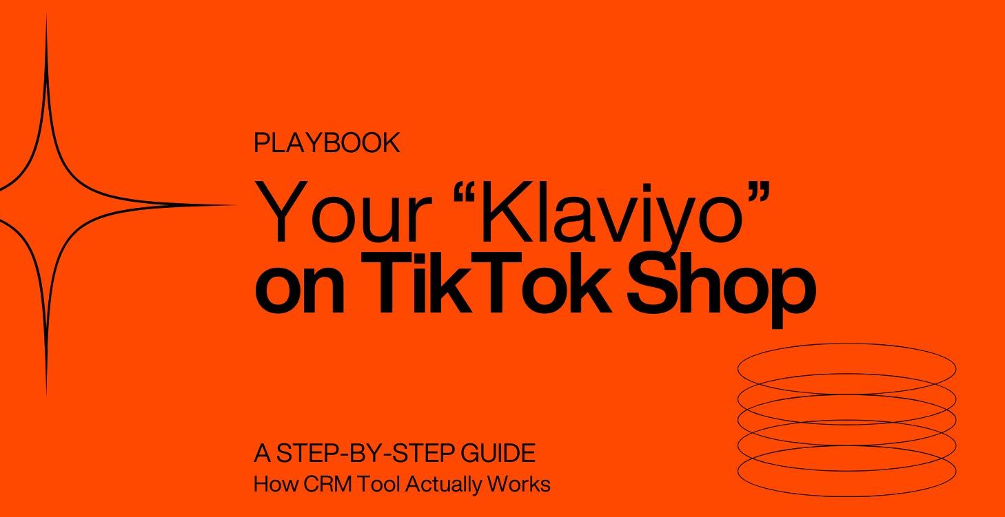 Playbook: TikTok Shop CRM