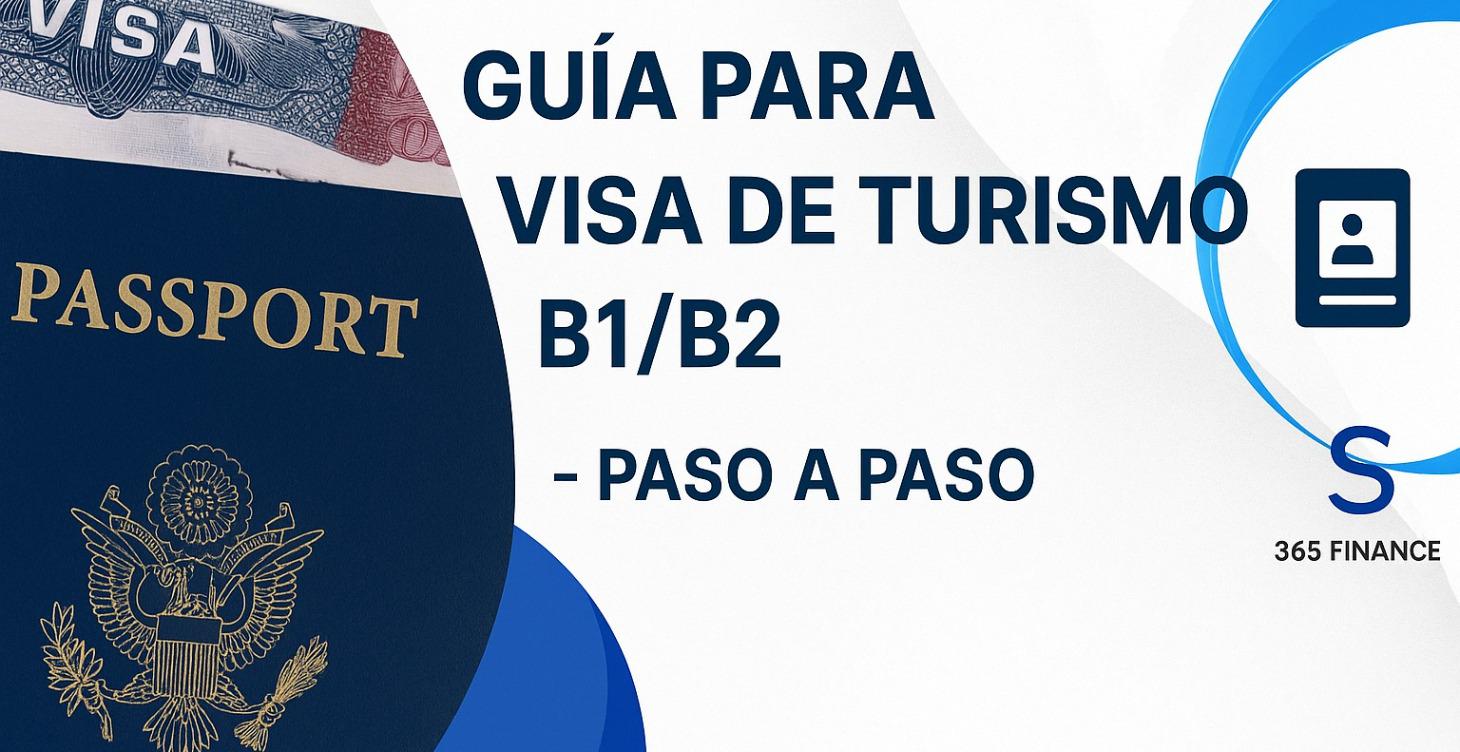 GUIA PARA VISA DE TURISMO B1/B2