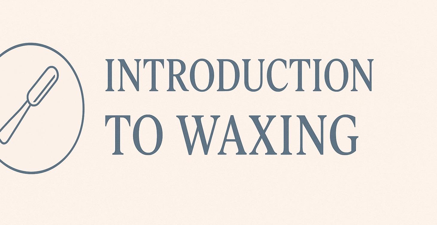 Introduction to Body Waxing : Lesson 1-6