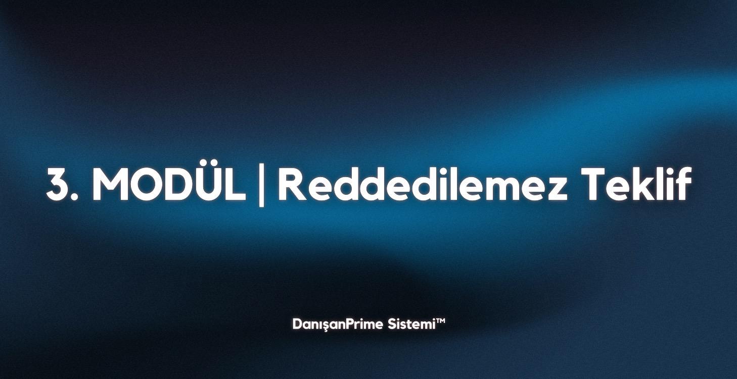 3. MODÜL | Reddedilemez Teklif