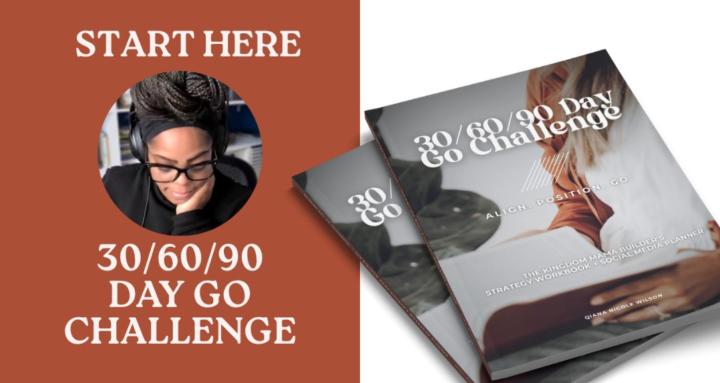 30/60/90 Day Go Challenge