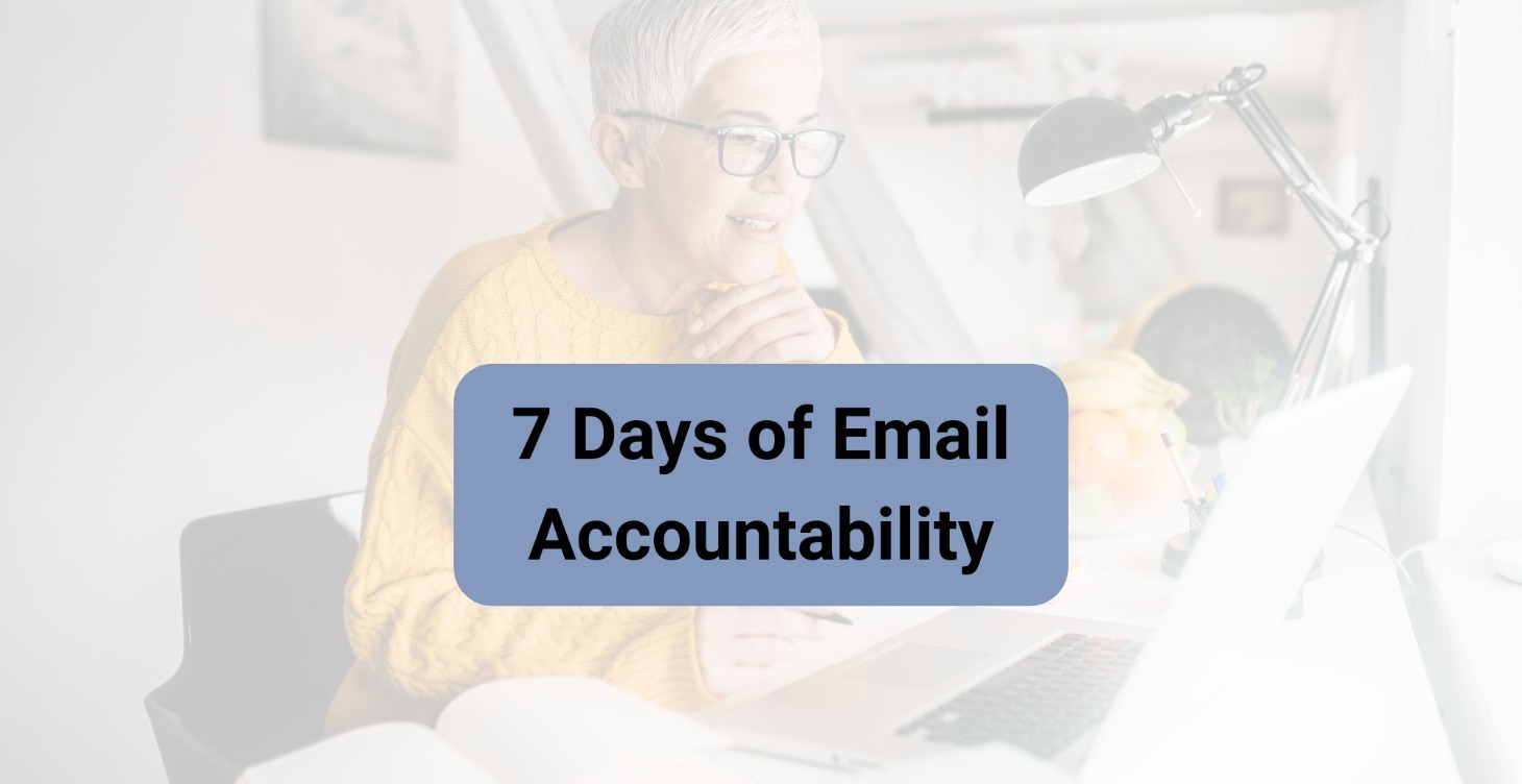7 Days of Email Accountability Access