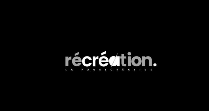 Récréation(la pause créative)
