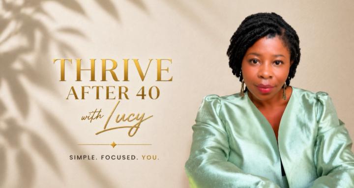 Thrive After 40 With Lucy 