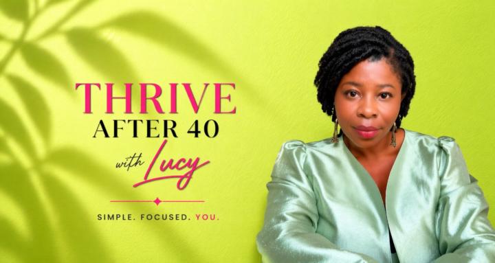 Thrive After 40 With Lucy 