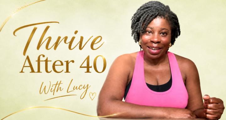 Thrive After 40 With Lucy 