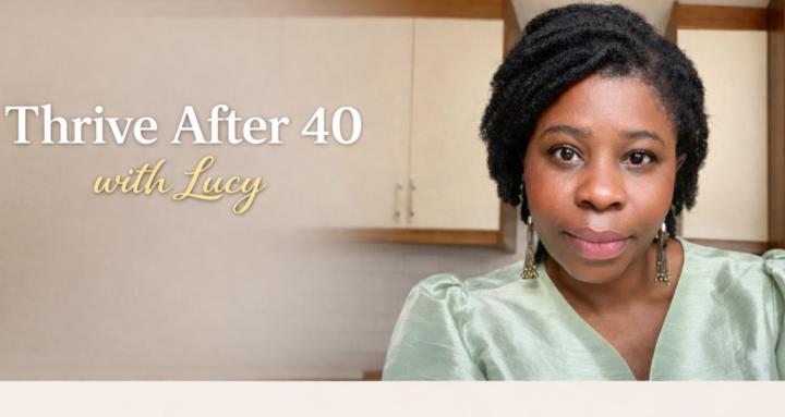 Thrive After 40 With Lucy 