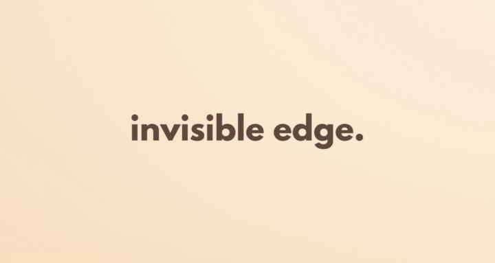 Invisible Edge