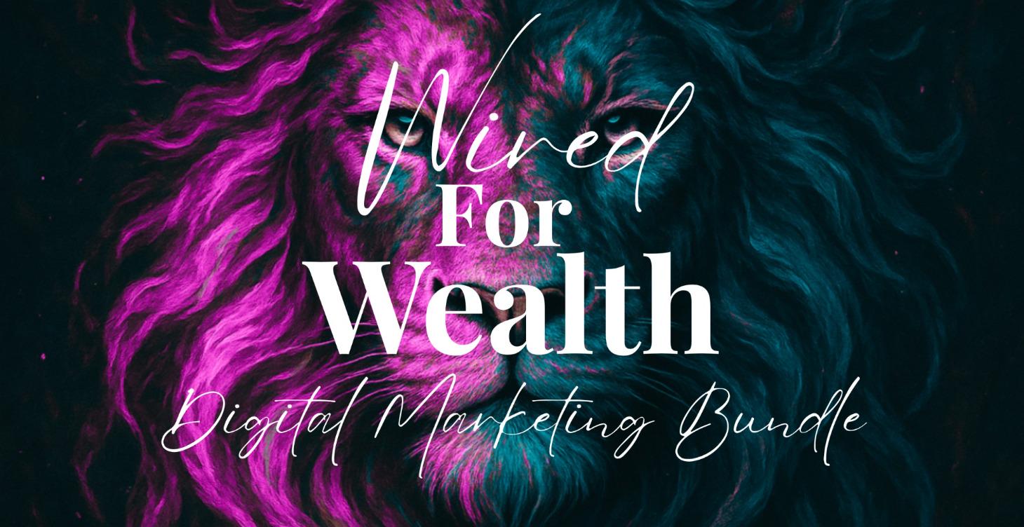 Wired for Wealth Digital Marketing Bundle