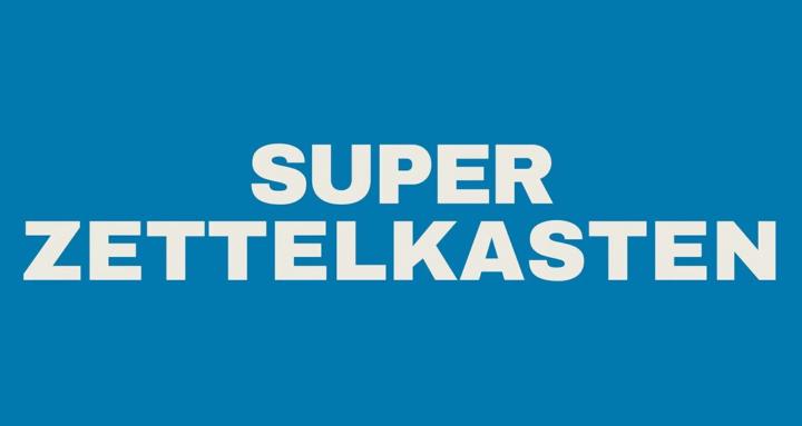 SUPER Zettelkasten