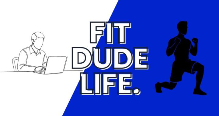 Fit Dude Life