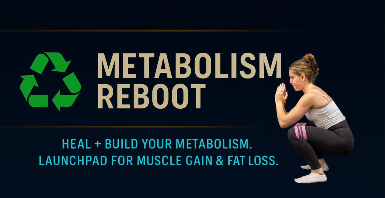 ♻️ Metabolism Reboot