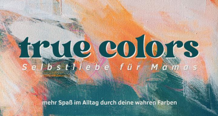 True Colors - Spaß am Leben