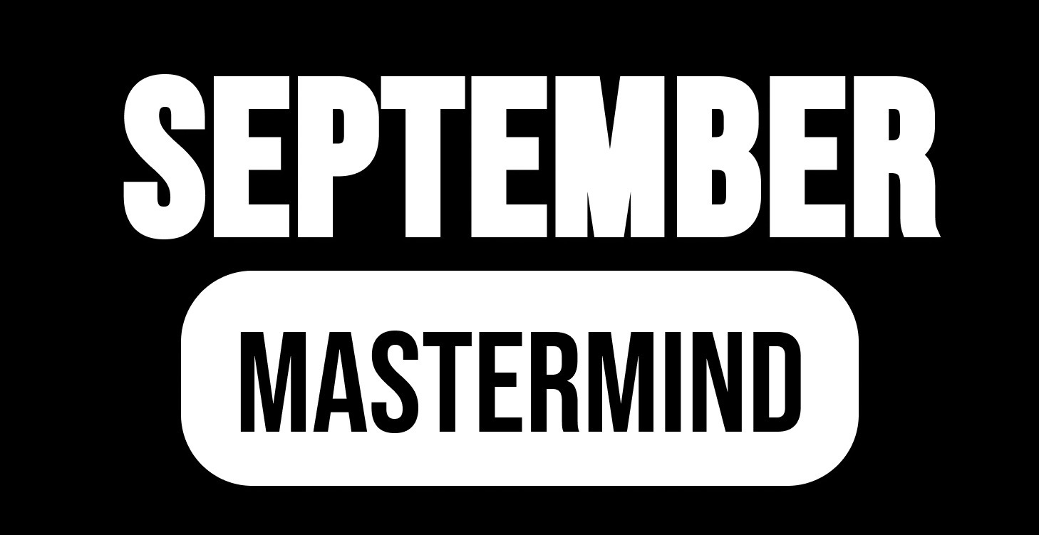 SEPTEMBER MASTERMIND