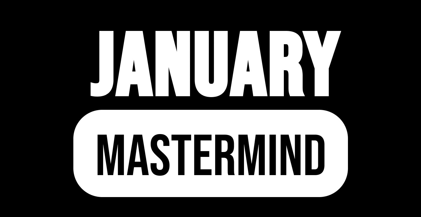 JANUARY MASTERMIND