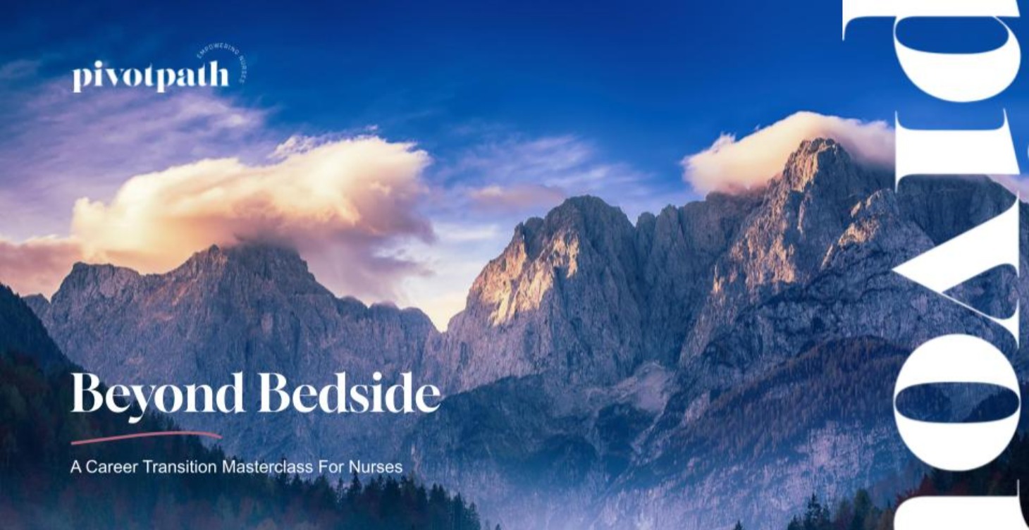 Beyond Bedside: A Career Transition Masterclass
